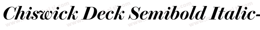 Chiswick Deck Semibold Italic字体转换